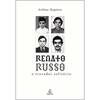 Renato Russo: o Trovador Solitário